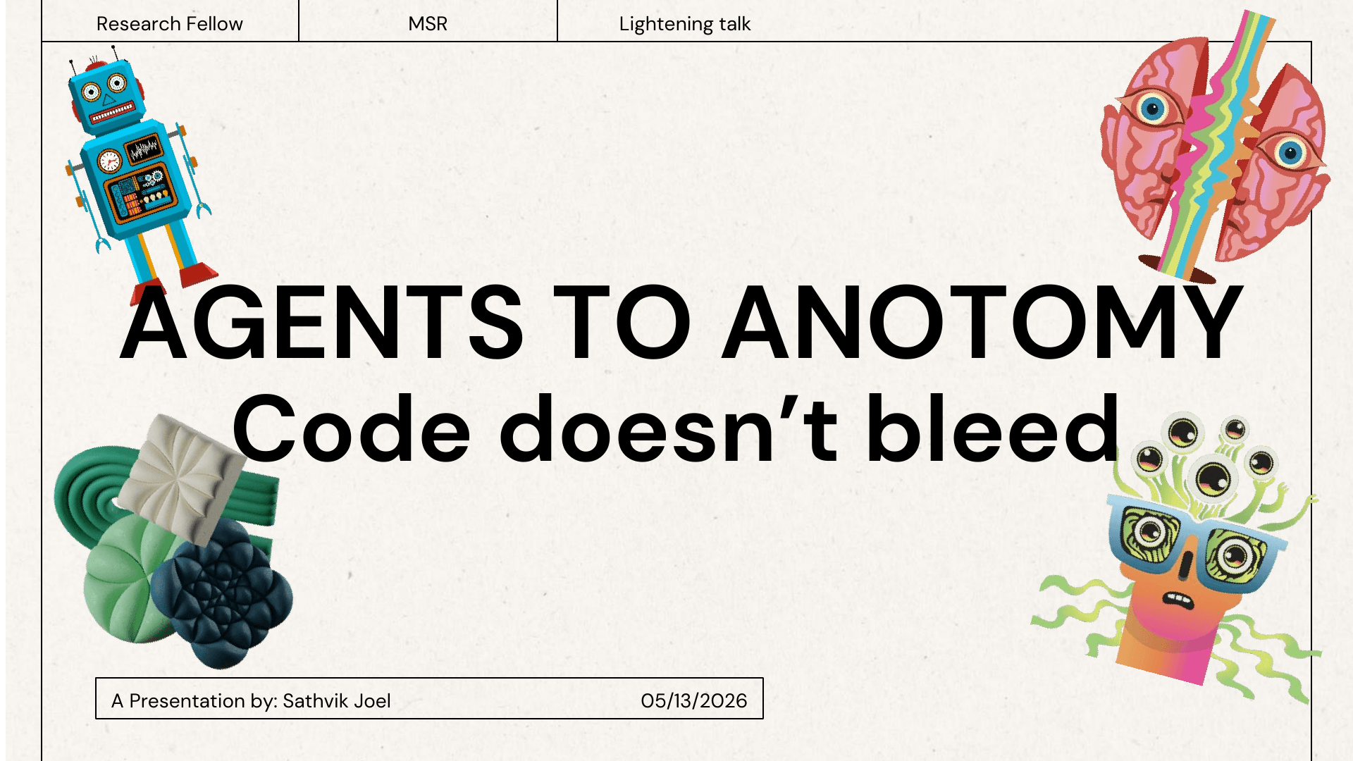 Title slide: Agents to Anatomy — Code doesn't bleed